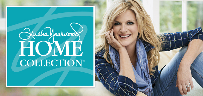 Trisha Yearwood Home Collection